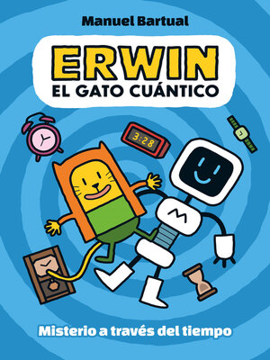cover image of Erwin, el gato cuántico 1--Misterio a través del tiempo